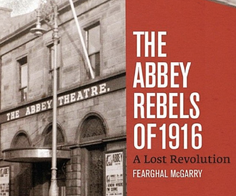 The Abbey Rebels of 1916