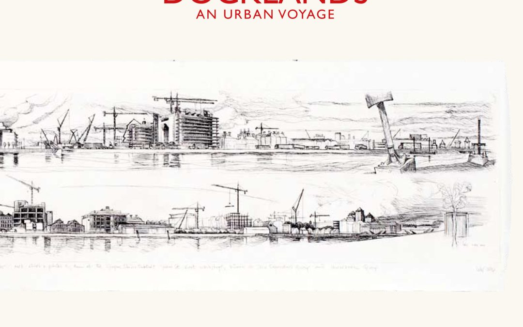 Dublin Docklands – An Urban Voyage (Contents)